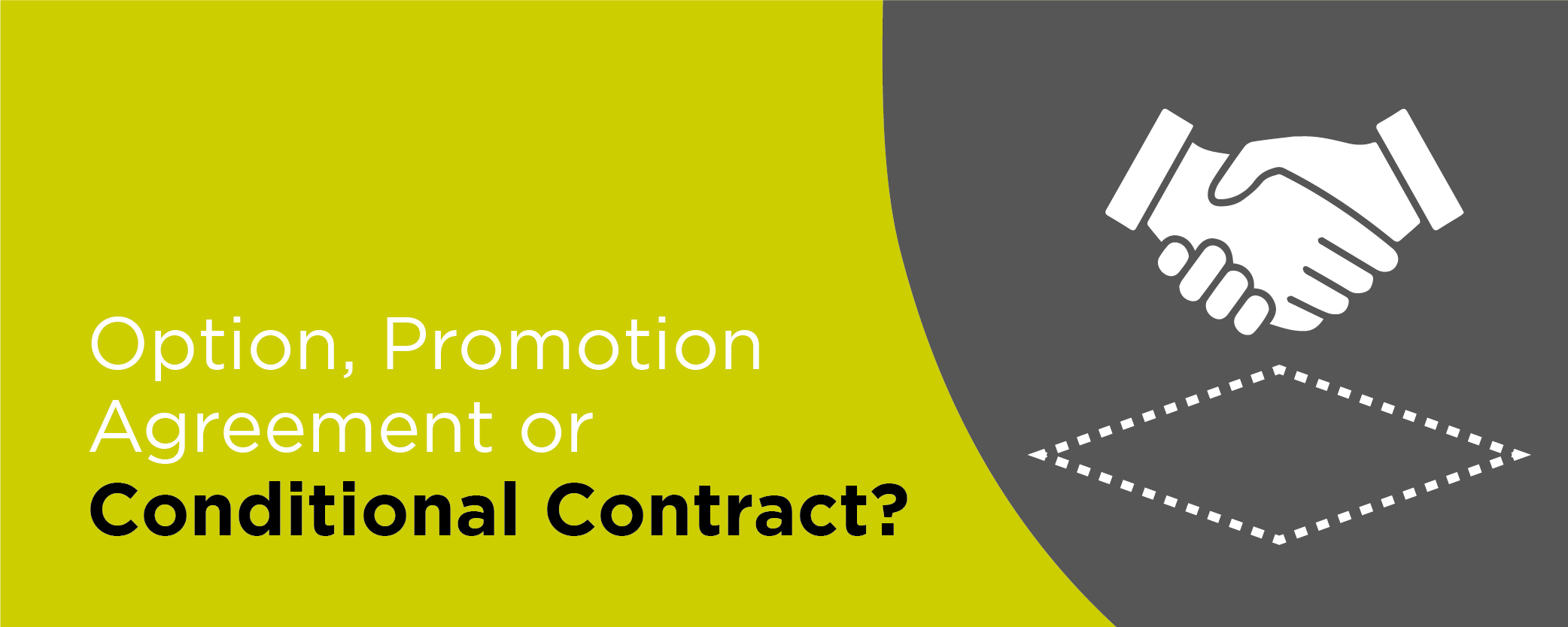 Option, Promotion Agreement or Conditional Contract?
